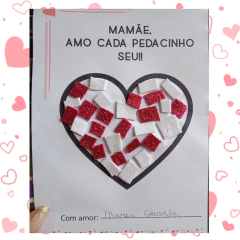 MAMÃE, AMO CADA PEDACINHO SEU! LEMBRANCINHA - CARTÃO AFETIVO COM ATIVIDADE