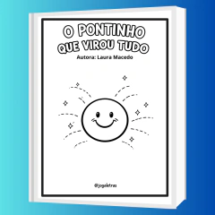 O PONTINHO QUE VIROU TUDO - 12 PÁGINAS