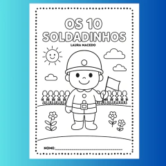 OS DEZ SOLDADINHOS - LIVRO PARA COLORIR 11 PÁGINAS