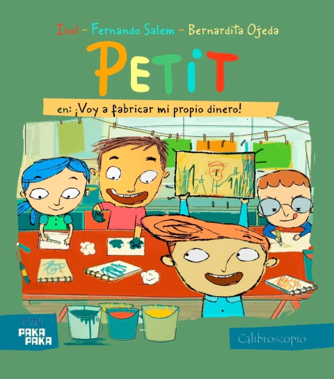 PETIT Voy a fabricar mi propio dinero!