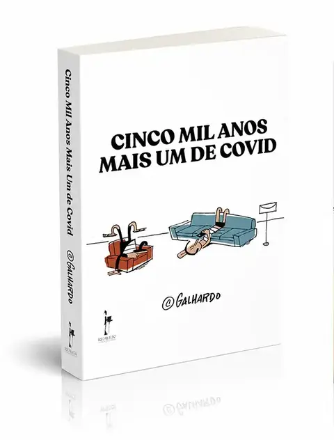 Cinco mil anos mais um de Covid - Caco Galhardo