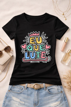 CAMISETA EU QUE LUTE - comprar online