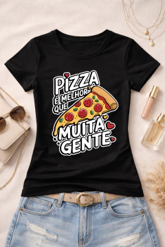 CAMISETA PIZZA É MELHOR QUE MUITA GENTE - comprar online