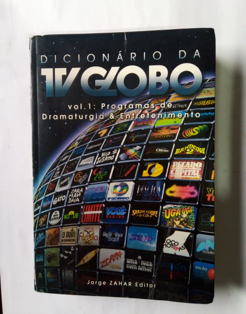 Livro Dicionário da Globo - Volume 1 - Programas de Dramaturgia & Entretenimento - Projeto Memória das Organizações Globo