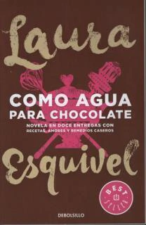 COMO AGUA PARA CHOCOLATE ESQUIVEL, LAURA · DEBOLSILLO