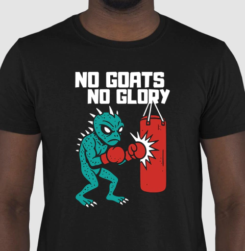 No Goats, No Glory | Camiseta Padrão