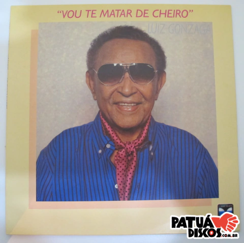 Luiz Gonzaga - Vou Te Matar De Cheiro - LP