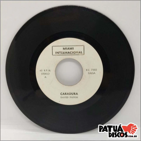 David Pavon/ Max Torres - Caradura / El Sabor De Tus Lagrimas - 7"