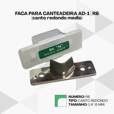 FACA PARA CANTEADEIRA AD-1 - R6 (CANTO REDONDO M)