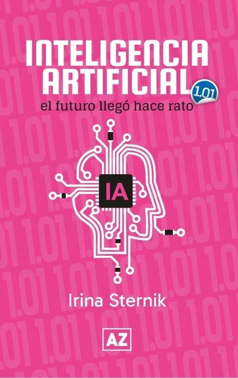 INTELIGENCIA ARTIFICIAL - EL FUTURO LLEGO HACE RATO