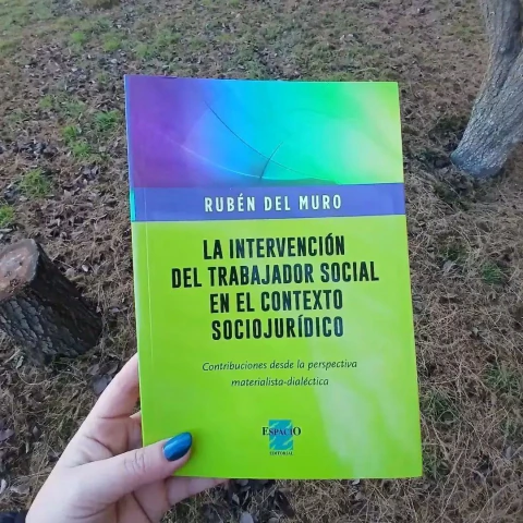 La Interveciòn del Trabajador Social en el Contexto Sociojurìdico: Constribuciones desde la Perspectivamaterialista - dialèctica