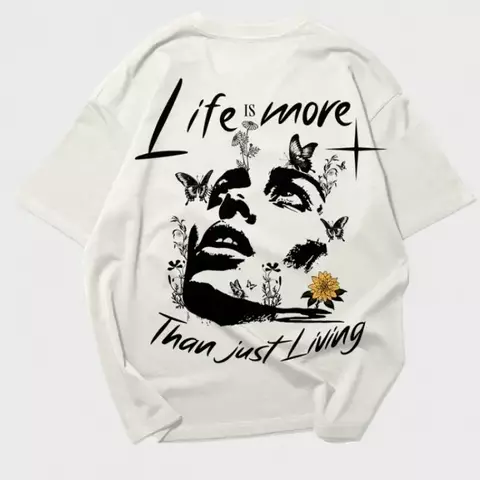 T-Shirt Oversized - Life is More...