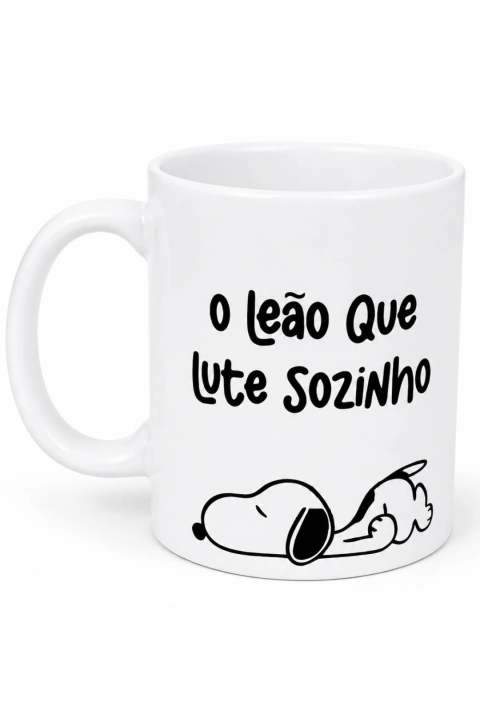 Caneca O Leão Que Lute Sozinho!