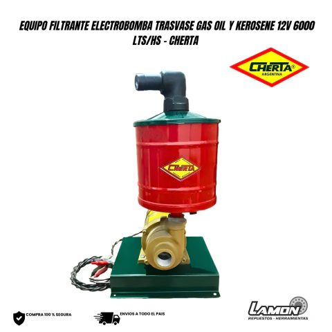 EQUIPO FILTRANTE ELECTROBOMBA TRASVASE GAS OIL Y KEROSENE 12V 6000 LTS/HS - CHERTA