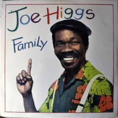 Joe Higgs - Family