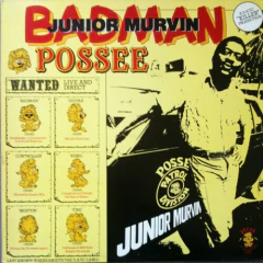 Junior Murvin - Bad man possee