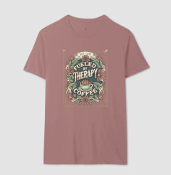 Imagem do Camiseta "Fueled By Therapy & Coffee" | O Combustível do Autocuidado