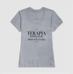 Camiseta "Terapia Explica, Minha Mãe Já Sabia" | Sabedoria Materna e Psicologia - comprar online