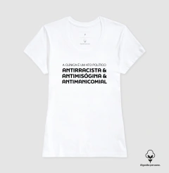 Camiseta Algodão Peruano "A Clínica é um Ato Político" | Antirracista, Antimisógina e Antimanicomial - Pulsão | Moda Intelectual