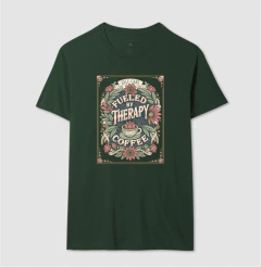 Camiseta "Fueled By Therapy & Coffee" | O Combustível do Autocuidado - loja online