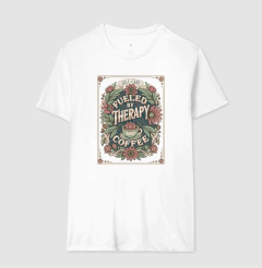 Camiseta "Fueled By Therapy & Coffee" | O Combustível do Autocuidado na internet