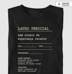 Camiseta Algodão Peruano "Laudo Pericial" | Sem Sinais de Esperança Recente - comprar online