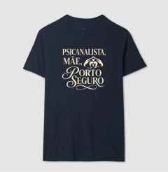 Camiseta "Psicanalista, Mãe, Porto Seguro" | A Sustentação do Afeto - loja online
