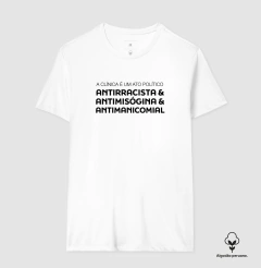 Camiseta Algodão Peruano "A Clínica é um Ato Político" | Antirracista, Antimisógina e Antimanicomial