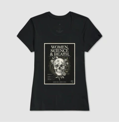 Camiseta Gótica Científica "Women, Science & Death" | Memento Mori - loja online