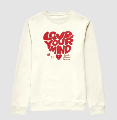 Suéter Moletom "Love Your Mind" | Saúde Mental Importa - Pulsão | Moda Intelectual