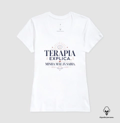 Camiseta Algodão Peruano "Terapia Explica, Minha Mãe Já Sabia" | Sabedoria Materna e Psicologia na internet