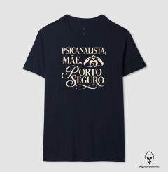 Imagem do Camiseta Algodão Peruano "Psicanalista, Mãe, Porto Seguro" | A Sustentação do Afeto