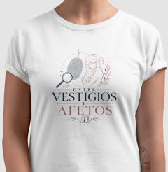 Camiseta "Entre Vestígios e Afetos" | A Evidência Número 1 - comprar online
