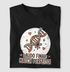 Camiseta "Laudo Final: Match Perfeito" | A Genética do Amor - comprar online