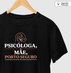 Camiseta Algodão Peruano "Psicóloga, Mãe, Porto Seguro" | O Refúgio do Afeto - comprar online