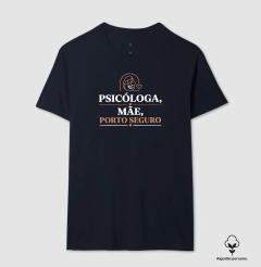 Camiseta Algodão Peruano "Psicóloga, Mãe, Porto Seguro" | O Refúgio do Afeto - comprar online