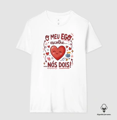 Camiseta Algodão Peruano Psicanálise "O Meu EGO Escolhe... Nós Dois!" - Pulsão | Moda Intelectual