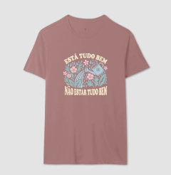 Camiseta "Está Tudo Bem Não Estar Tudo Bem" | O Direito de Sentir - Pulsão | Moda Intelectual
