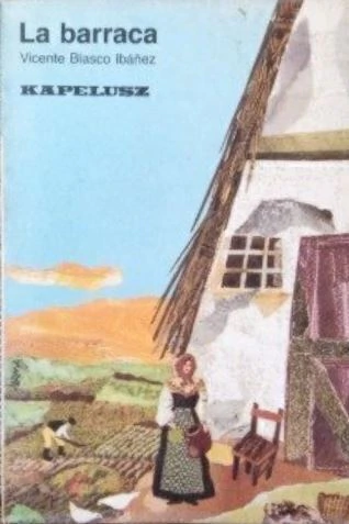 La Barraca - Vicente Blasco Ibáñez