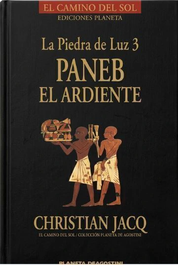 La Piedra De Luz 3 Paneb El Ardiente - Tapa dura - Christian Jacq