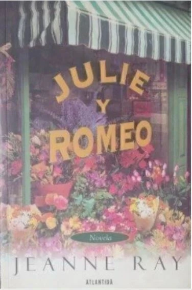 Julie y Romeo - Jeanne Ray