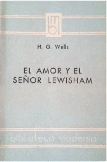 El Amor Y El Señor Lewisham - H. G. Wells