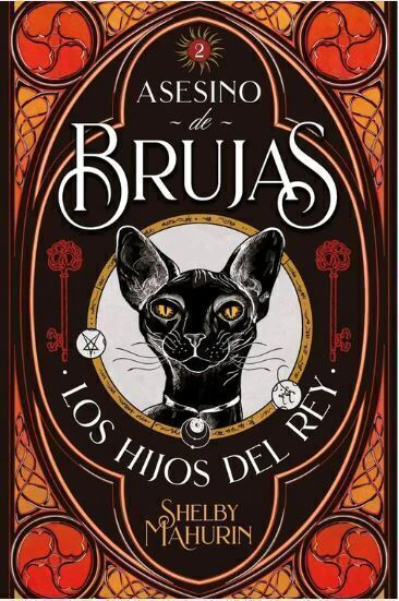 Asesinos de brujas - Los hijos del rey - Shelby Mahurin