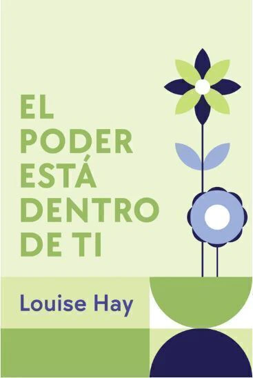 El poder esta dentro de ti - Louise Hay