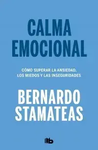 Calma Emocional - Bernardo Stamateas -