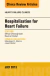 Hospitalization for Heart Failure, An Issue of Heart Failure Clinics