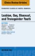 Lesbian, Gay, Bisexual, and Transgender Youth, An Issue of Pediatric Clinics of North America