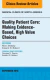 Quality Patient Care: Making Evidence-Based, High Value Choices, An Issue of Medical Clinics of North America