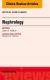 Nephrology, An Issue of Critical Care Clinics