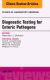 Diagnostic Testing for Enteric Pathogens, An Issue of Clinics in Laboratory Medicine